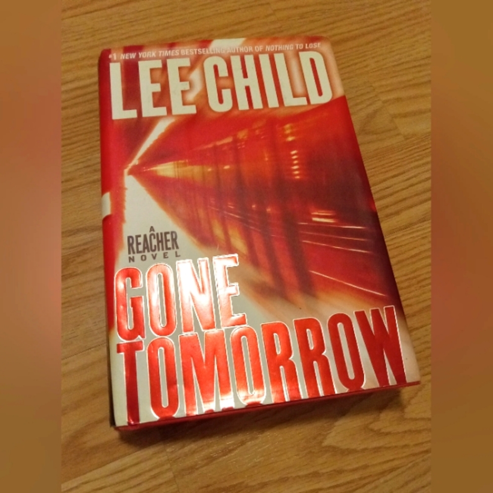 GONE TOMORROW BY LEE CHILD .